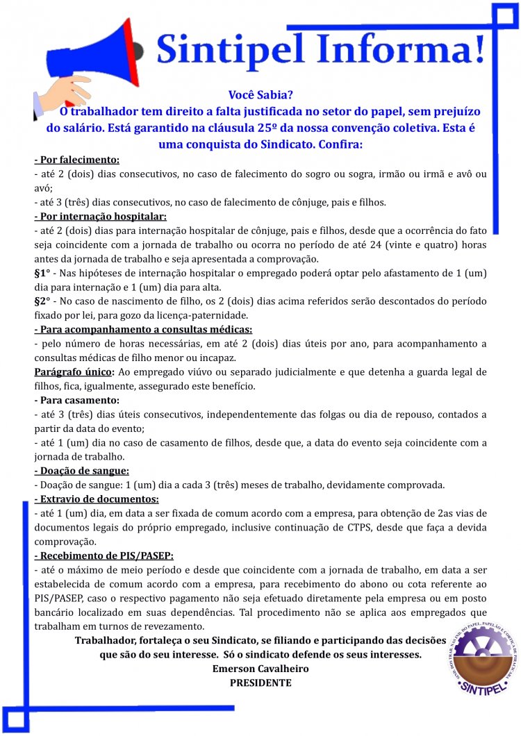 Você Sabia?  O trabalhador tem direito a falta justificada no setor do papel, sem prejuízo do salário. Está garantido na cláusula 25º da nossa convenção coletiva. Esta é uma conquista do Sindicato.