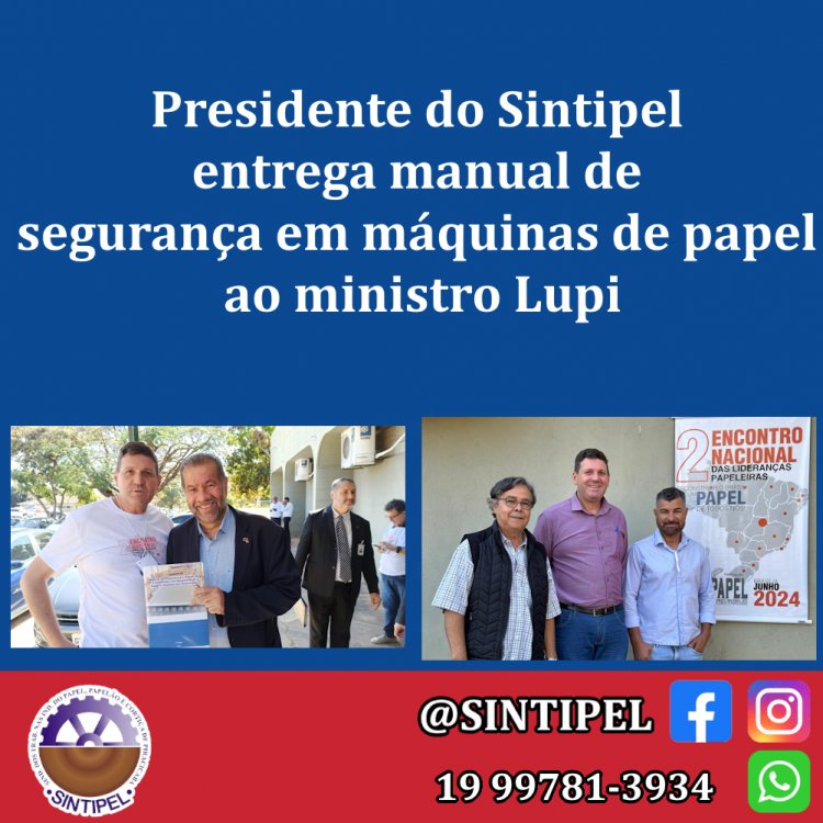 Presidente do Sintipel entrega manual de segurança em máquinas de papel ao ministro